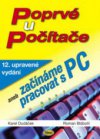 Poprvé u počítače, aneb, Začínáme pracovat s PC
