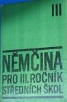 Němčina pro III. ročník středních škol