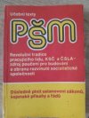 Revoluční tradice pracujícího lidu, KSČ a ČSLA - zdroj poučení pro budování a obranu rozvinuté socialistické společnosti