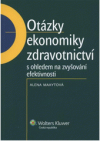 Otázky ekonomiky zdravotnictví s ohledem na zvyšování efektivnosti