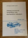 Základy poúrazové rehabilitace ruky standardními metodami
