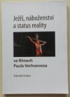 Ježíš, náboženství a status reality ve filmech Paula Verhoevena