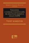 Nariadenie o ochrane fyzických osôb pri spracúvaní osobných údajov/GDPR