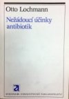 Nežádoucí účinky antibiotik a hlavní zásady racionální antimikrobiální terapie