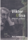 Viktor Oliva - dekoratér všednosti