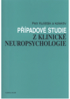 Případové studie z klinické neuropsychologie