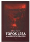 Topos lesa v americké literatuře