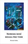 Nemesis není holka pro tebe
