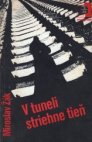 V tuneli striehne tieň