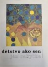 Detstvo ako sen