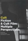 Cult fiction & cult film: multiple perspectives
