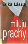 Miluju prachy