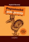 Papuánské (polo)pravdy