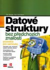 Datové struktury bez předchozích znalostí