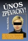 Únos zpěvačky!