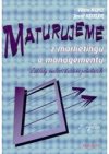 Maturujeme z marketingu a managementu