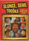 Slunce, seno, Troška