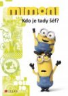 Mimoni - Kdo je tady šéf?