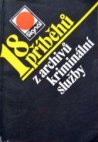 18 příběhů z archivů kriminální služby