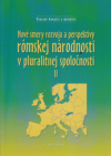 Nové smery rozvoja [a] perspektívy rómskej národnosti v pluralitnej spoločnosti II: