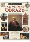 Jak vnímat obrazy