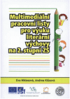 Multimediální pracovní listy pro výuku literární výchovy na 2. stupni ZŠ