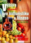 Výživa (hlavně) pro kulturistiku a fitness