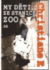 My děti ze stanice ZOO