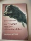 Poľovnícke príbehy z Olvárskej doliny