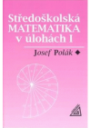 Středoškolská matematika v úlohách.