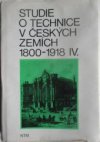 Studie o technice v českých zemích 1800-1918.