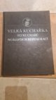 Velká kuchařka šefkuchařů nejlepších restaurací