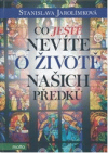 Co ještě nevíte o životě našich předků