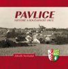 Pavlice – historie a současnost obce