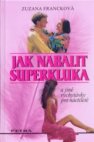 Jak nabalit superkluka