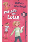 Potlesk pro Lolu!