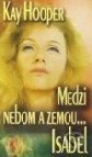 Medzi nebom a zemou... Isabel