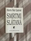 Smrtmi Slátaná