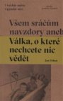 Všem sráčům navzdory aneb Válka, o které nechcete nic vědět