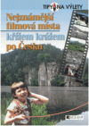 Nejznámější filmová místa křížem krážem po Česku