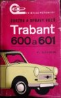 Údržba a opravy vozů Trabant 600 a Trabant 601