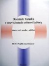 Dominik Tatarka v souvislostech světové kultury (jazyk-styl-poetika-politika)