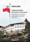 Ambasadorowie wzajemnego zrozumienia. Niedocenieni twórcy pomostów miedzy polska i czeska kultura (XIX-XXI w.)