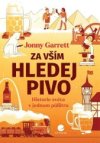 Za vším hledej pivo