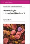 Hematologie a transfuzní lékařství.