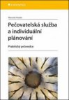 Pečovatelská služba a individuální plánování