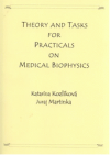 Theory and tasks for practicals on medical biophysics