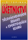 Účetnictví tělovýchovných jednot a sportovních klubů