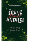 Šíleně divocí andílci.