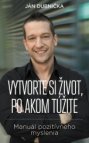 Vytvorte si život, po akom túžite